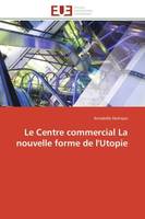 Le Centre commercial La nouvelle forme de l'Utopie