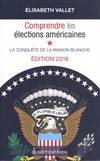 Comprendre les élections américaines, La conquête de la maison-blanche