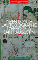 L'invention de l'autobiographie d'Hésiode à saint Augustin