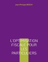 L'optimisation fiscale pour les particuliers