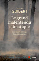 Le grand malentendu climatique