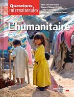 Questions internationales : L'humanitaire - n°56