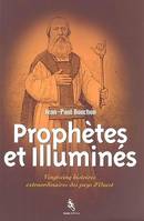 Prophetes et illumines, 25 histoires extraordinaires des pays d'ouest