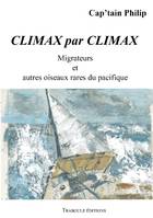 Climax par Climax, Migrateurs et autres oiseaux rares du Pacifique