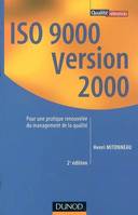 ISO 9000 version 2000, pour une pratique renouvelée du management de la qualité