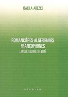 Romancières algériennes francophones, langue, culture, identité