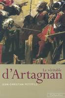Le Véritable d'Artagnan., ouvrage couronné par l'Académie française