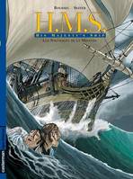 HMS, 1, H.M.S. - His Majesty's Ship - tome 1 - Les Naufragés de la Miranda