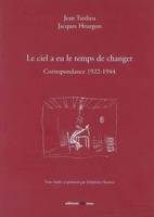 Le ciel a eu le temps de changer, correspondance 1922-1944