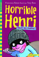 9, Horrible Henri, 9 : Haut les mains !