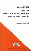 Agriculture and The World Trade Organisation, Indian and French perspectives