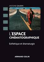 L'espace cinématographique, Esthétique et dramaturgie