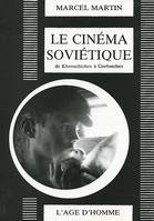 Le cinéma soviétique de Khrouchtchev à Gorbatchev - 1955-1992, 1955-1992