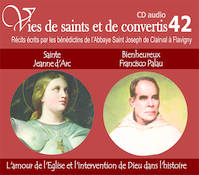 VIES DE SAINTS ET DE CONVERTIS T.42 ; Sainte Jeanne d'Arc et bienheureux Francisco Palau