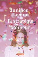 Juniper Lemon ou La stratégie du bonheur