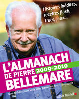 ALMANACH DE PIERRE BELLEMARE 2009-2010 (L')