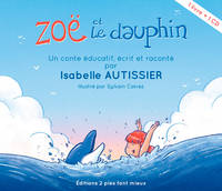 1, Zoë et le dauphin, Un conte éducatif