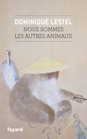 Nous sommes les autres animaux