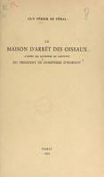 La maison d'arrêt des Oiseaux, D'après les souvenirs de captivité du président de Dompierre d'Hornoy