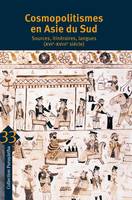 Cosmopolitismes en Asie du Sud, Sources, itinéraires, langues (XVIe-XVIIIe siècle)
