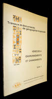 Travaux et documents de géographie tropicale n°57 : Venezuela Environnements et Changements (Décembre 1986) - tome 1