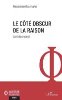 Le côté obscur de la raison, L'antéconcept