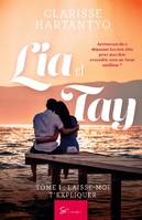 Lia et Tay - Tome 1, Laisse-moi t'expliquer