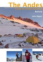 Bolivia, The Andes - A Guide for Climbers and Skiers