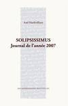 Solipsissimus. Journal de l'année 2007