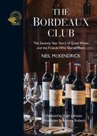 The Bordeaux Club (Anglais), The convivial adventures of 12 friends and the world's finest wine