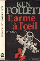 L'Arme à l'oeil, roman