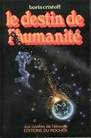 Le Destin de l'humanité : Pourquoi une grande catastrophe en 1983 ? Des raisons pour l'apocalypse, pourquoi une grande catastrophe en 1983 ? des raisons pour l'apocalypse