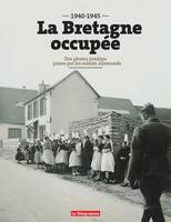 La Bretagne occupée (1940-1945), Des photos inédites prises par les soldats allemands