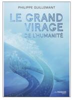 Le Grand Virage, La grande Mutation de notre Monde