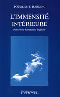 L'immensité intérieure, Redécouvrir notre nature originelle