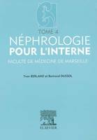 Néphrologie pour l'interne., Tome 4, Néphrologie pour l'interne, Tome 4. Faculté de médecine de Marseille