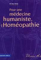 Pour une médecine humaniste, l'homéopathie