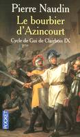 9, Cycle de Gui de Clairbois - tome 9, Volume 9, Le bourbier d'Azincourt
