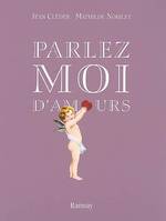 Parlez-moi d'amours / entretiens, entretiens