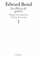 Pièces de guerre T1: Rouge noir et ignorant / La Furie des nantis