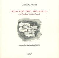 Petites histoires naturelles :, au fond du jardin, l'eau