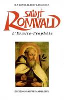 Saint Romuald de Ravenne : L'ermite-prophète, l'ermite-prophète