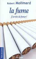 La fume / j'arrête de fumer !, j'arrête de fumer !