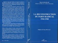 La reconstruction du parti radical 1944-1948, actes du colloque des 11 et 12 avril 1991, [Paris]