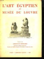 L'ART EGYPTIEN AU MUSEE DU LOUVRE