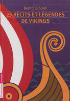 23 RECITS ET LEGENDES DE VIKINGS