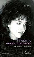 Jill Feldman, soprano incandescente, Bien au-delà du Baroque
