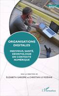 Organisations digitales, Individus, santé, déontologie en contexte numérique