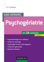 Aide-mémoire. Psychogériatrie - 2ed - En 24 notions, En 24 notions