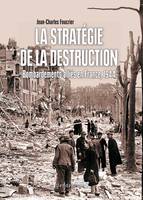 La stratégie de la destruction, Bombardements alliés en France, 1944